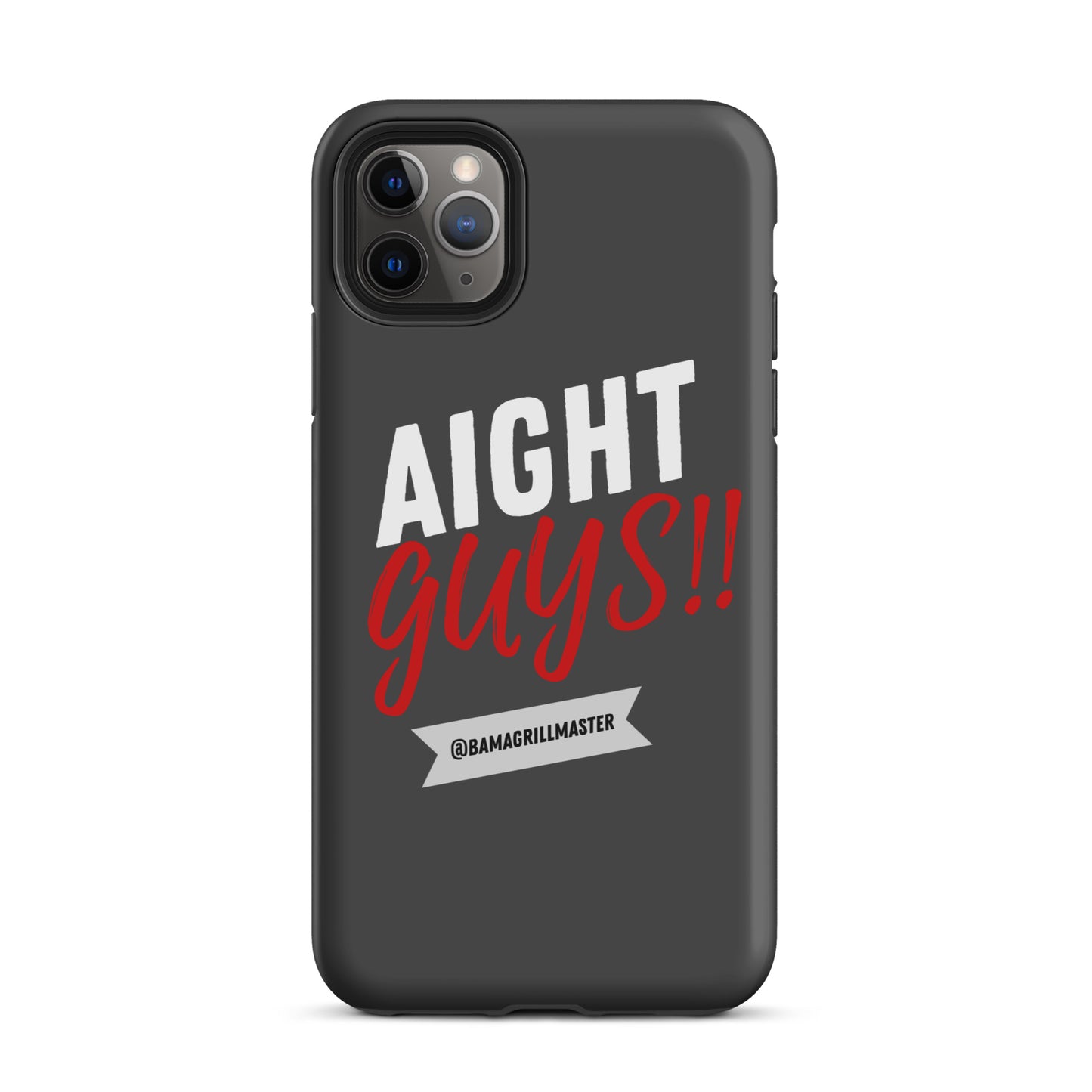 "Aight Guys!!" iPhone® Case